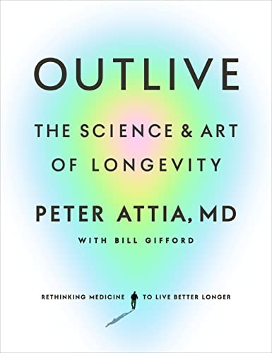 Outlive by Peter Attia book cover